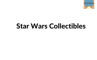 How to Start Collecting Star Wars Collectibles: A Beginner’s Guide